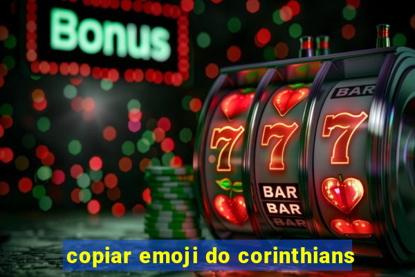 copiar emoji do corinthians